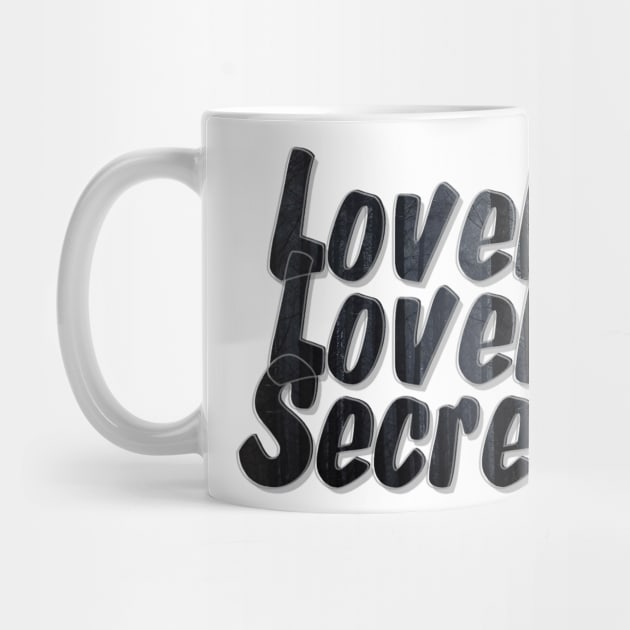 Lovely Lovely Secrets by afternoontees